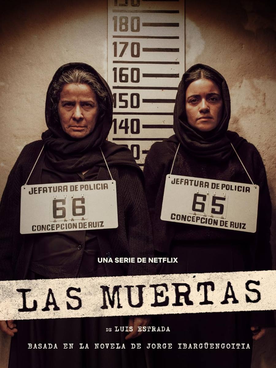 Fetele moarte (Las muertas) – Serialul Netflix care zguduie Mexicul dar nu numai: groază și povestea reală a surorilor Poquianchis 2 Fetele moarte
