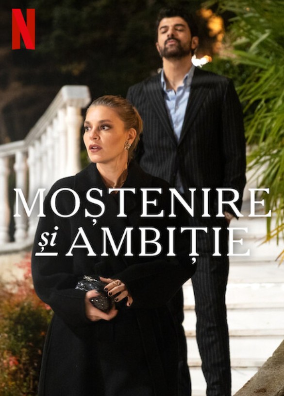 Acesta este noul serial turcesc cu Engin Akyürek care cu siguranță te va cuceri. Iată când apare pe Netflix 3 Moștenire și ambiție